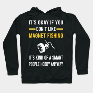 Smart People Hobby Magnet Fishing Hoodie